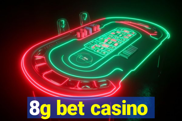 8g bet casino